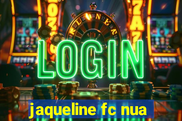 jaqueline fc nua